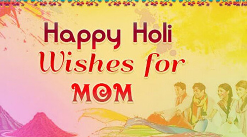 Happy Holi 2022 Messages for Mom